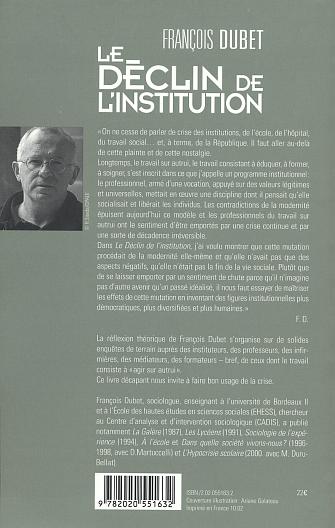Le d�clin de l'institution, par Fran�ois Dubet [4e de couverture]