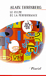 Le culte de la performance, par Alain Ehrenberg [1ère de couverture]