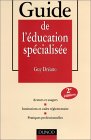 Guide de l'éducation spécialisée, par Guy Dréano [1ère de couverture]