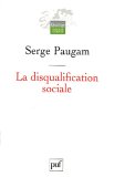 La disqualification sociale, par Serge Paugam [1ère de couverture]