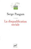 La disqualification sociale, par Serge Paugam [1ère de couverture]