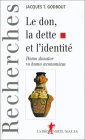 Le don, la dette et l'identit, par Jacques Godbout [1ère de couverture]