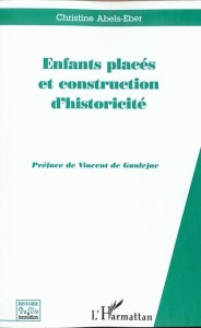 Enfants placs et construction d'historicit, par Christine Abels-Eber [1ère de couverture]