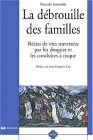 1) Drogues de rue : rcits et styles de vie.    2) La dbrouille des familles.    3) Des hommes sur le fil, par Pascale Jamoulle [1ère de couverture]