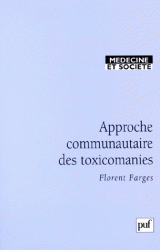 Approche communautaire des toxicomanies, par Florent Farges [1ère de couverture]