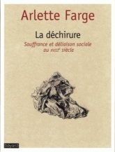 La dchirure Souffrance et dliaison sociale au XVIIIe sicle, par Arlette Farge [1ère de couverture]