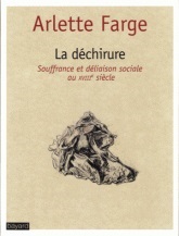 La dchirure Souffrance et dliaison sociale au XVIIIe sicle, par Arlette Farge [1ère de couverture]