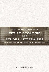 Petite cologie des tudes littraires. Pourquoi et comment tudier la littrature ?, par Jean-Marie Schaeffer [1ère de couverture]