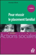 Pour russir le placement familial, par Christian Allard [1ère de couverture]