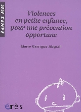 Violences en petite enfance, pour une prvention opportune, par Marie Garrigue Abgrall [1ère de couverture]