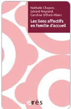 Les liens affectifs en famille daccueil, par Nathalie Chapon, Gerard Neyrand, Caroline [1ère de couverture]